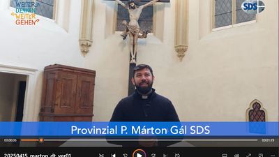 Provinzial P. Márton Gál SDS wünscht in seinem Ostergruß 2025 frohe und gesegnete Ostern.